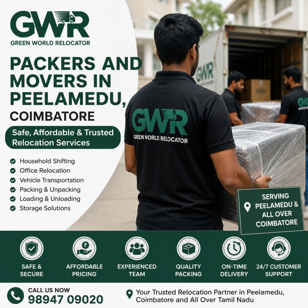Packers and Movers in Peelamedu, Coimbatore – Safe, Affordable & Trusted Relocation Services