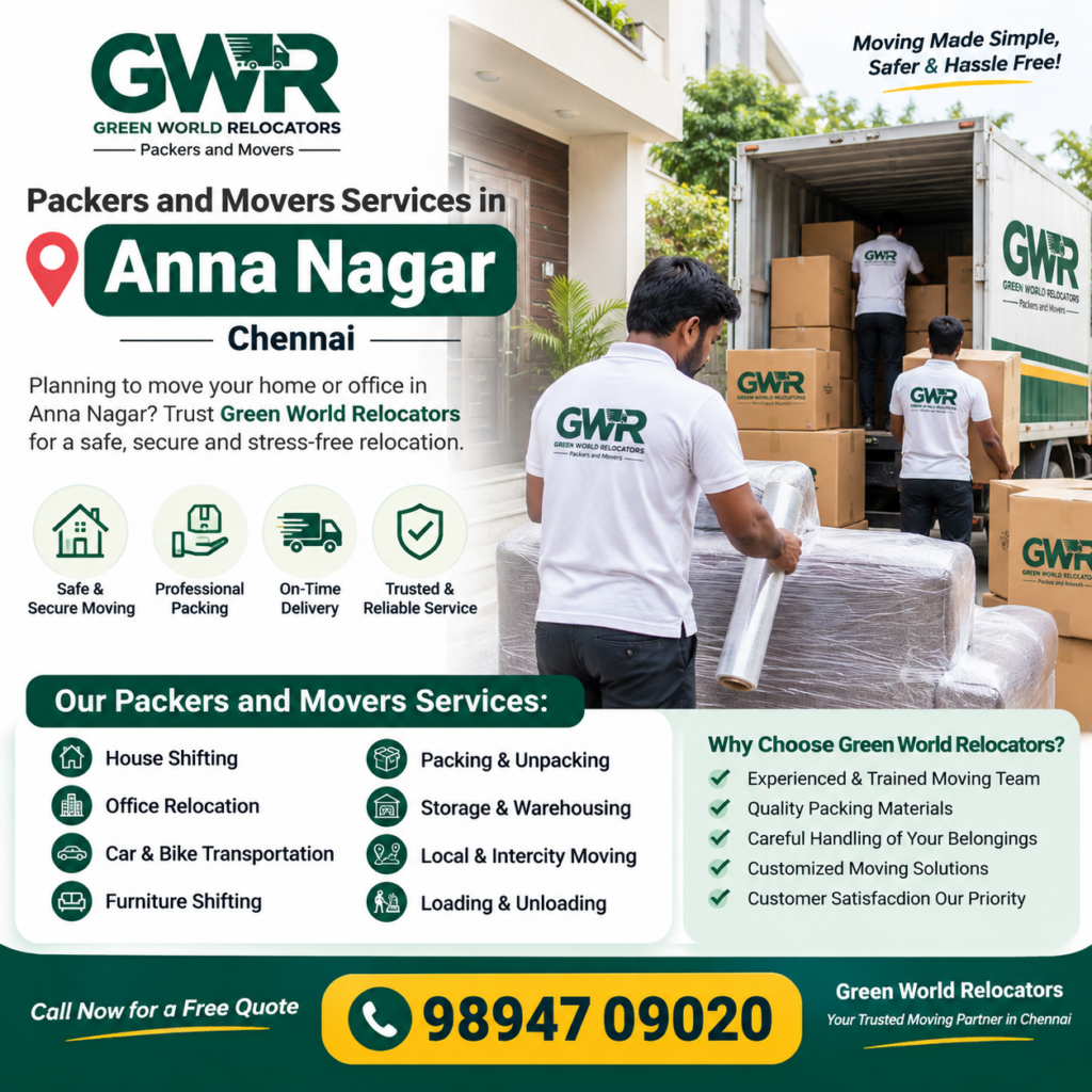 Green World Packers and Movers Services in Anna Nagar