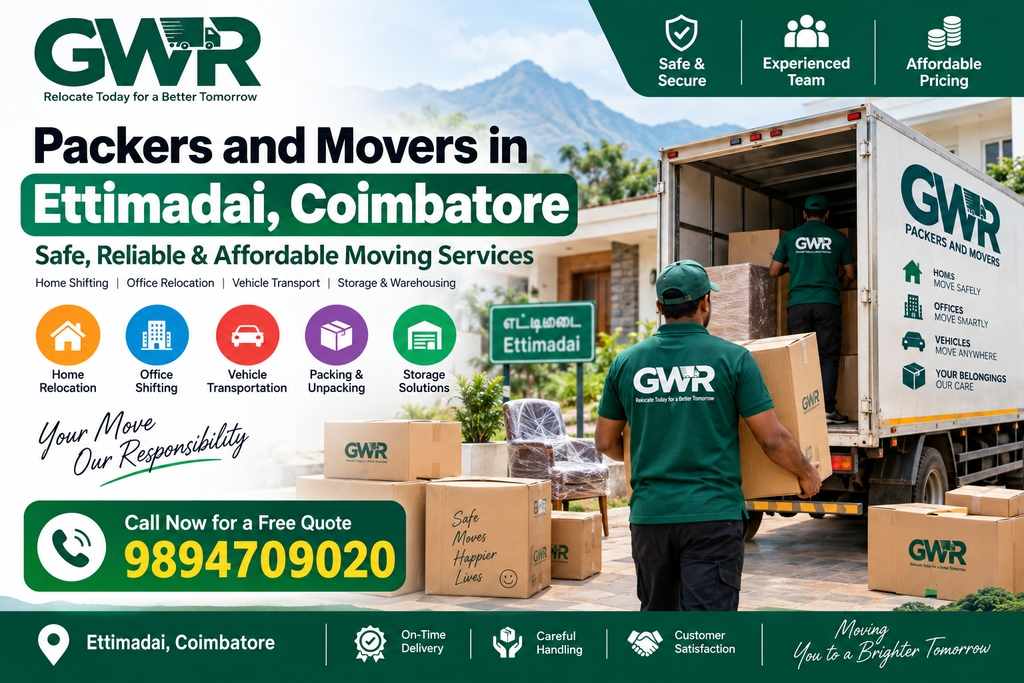 Packers and Movers in Ettimadai, Coimbatore – Safe, Reliable & Affordable Moving Services